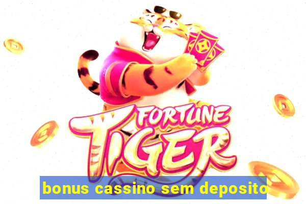 bonus cassino sem deposito